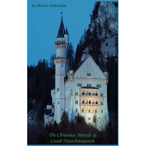 The Christmas Miracle of Castle Neuschwanstein - Paperback