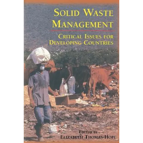 Solid Waste Management: Critical Issues for Developing Countries