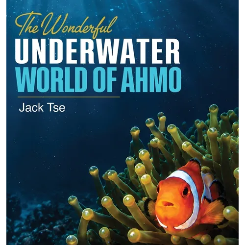 The wonderful underwater world of Ahmo - Hardcover