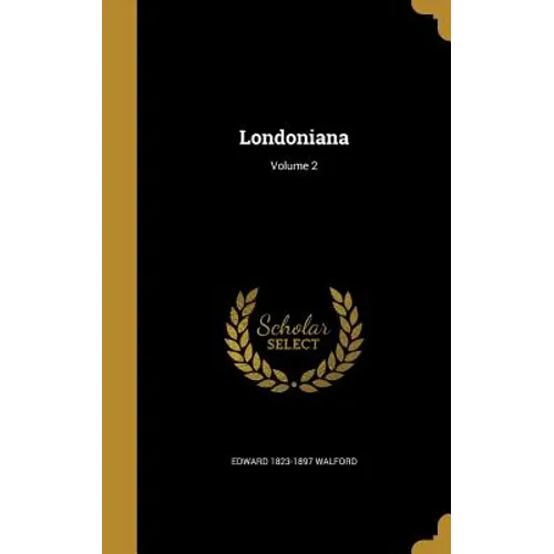 Londoniana; Volume 2 - Hardcover