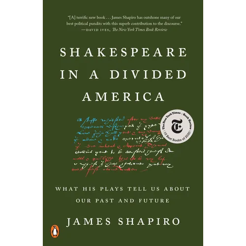 Shakespeare in a Divided America: What His Plays Tell Us about Our Past and Future - Paperback