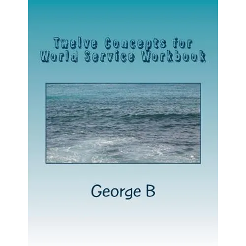 Twelve Concepts for World Service Workbook - Paperback