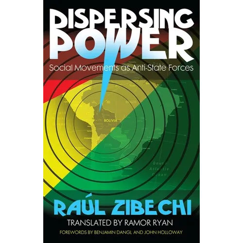 Dispersing Power: Social Movements as Anti-State Forces - Paperback