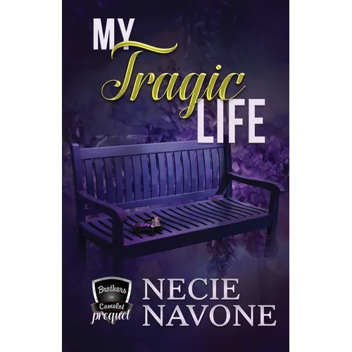 My Tragic Life: Prequel to The Brothers of Camelot - Paperback