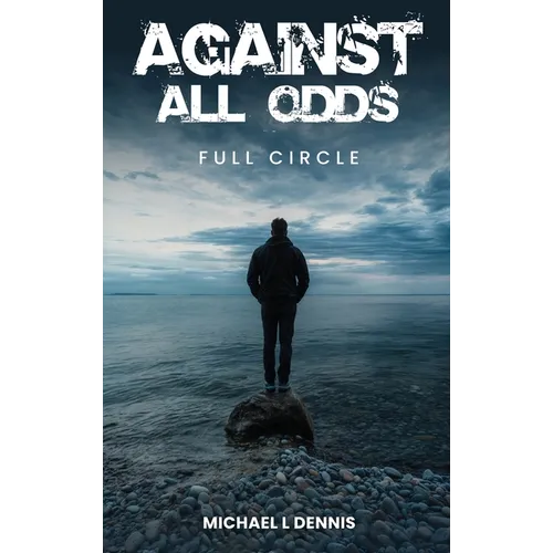Against All Odds, Full Circle - Hardcover