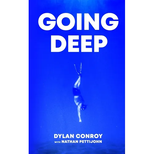 Going Deep: Why Authenticity is the Ultimate Sales Strategy - Paperback