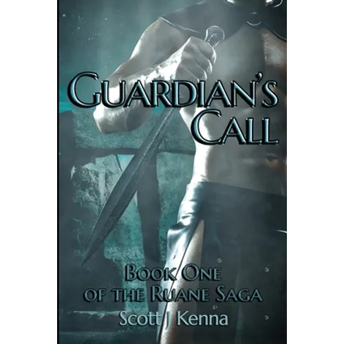 Guardian's Call: Book One of the Ruane Saga - Paperback