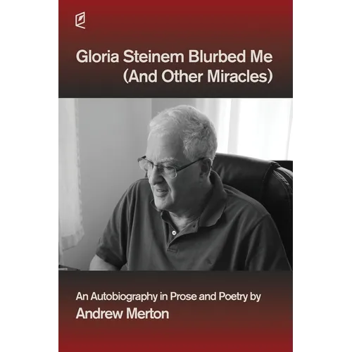 Gloria Steinem Blurbed Me (And Other Miracles) - Paperback