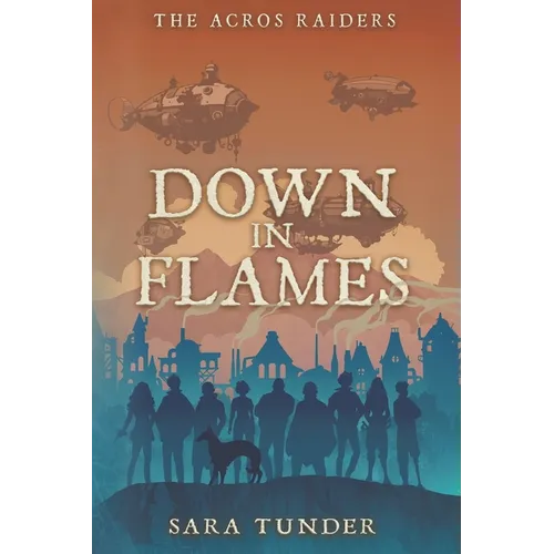 The Acros Raiders: Down in Flames - Paperback