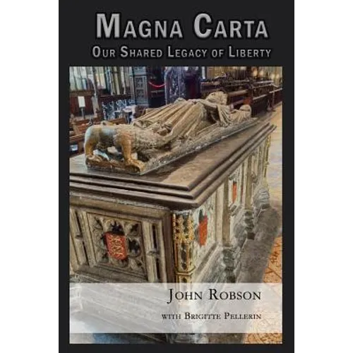 Magna Carta: Our Shared Legacy of Liberty - Paperback