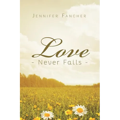 Love Never Fails - Paperback