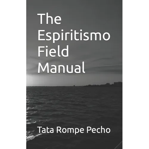 The Espiritismo Field Manual - Paperback