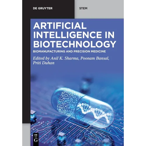 Artificial Intelligence in Biotechnology: Biomanufacturing and Precision Medicine - Paperback