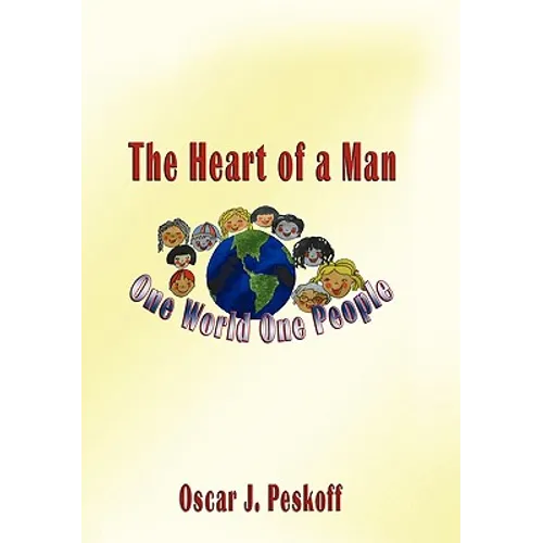 The Heart of a Man: One World, One People - Paperback