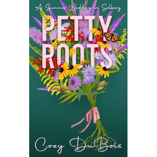 Petty Roots: A Summer Wedding in Solberg - Paperback