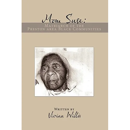 Mom Suse: Matriarch of the Preston Area Black Communities - Paperback