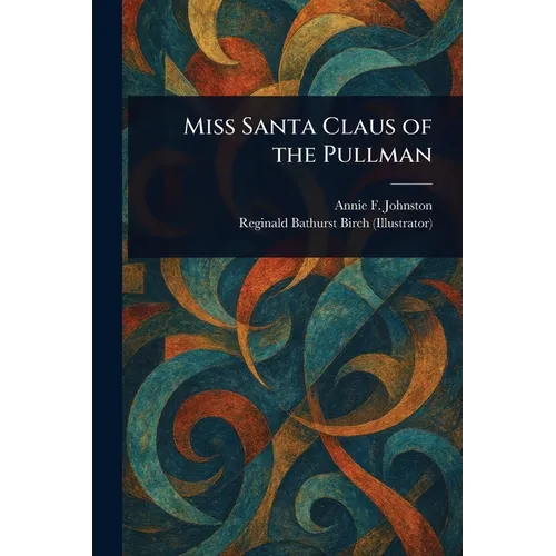 Miss Santa Claus of the Pullman - Paperback