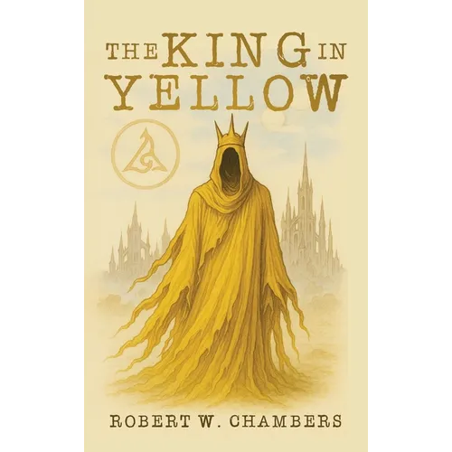 The King in Yellow Classic Edition - Hardcover