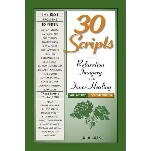 30 Scripts for Relaxation, Imagery & Inner Healing, Volume 2 - Second Edition - Paperback