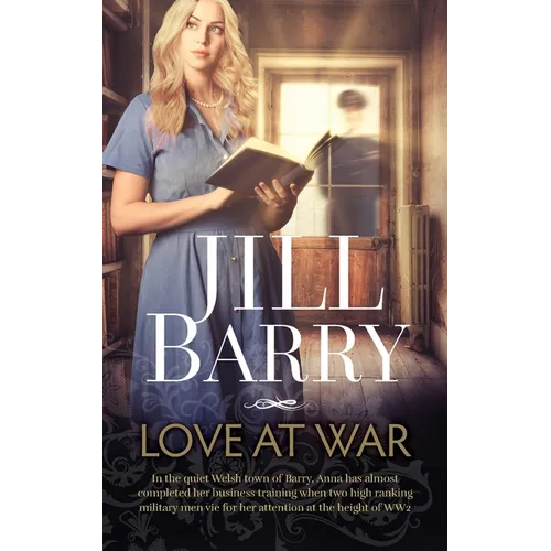 Love at War: The most heart-warming, feel good romance set in WW2 Wales - Paperback