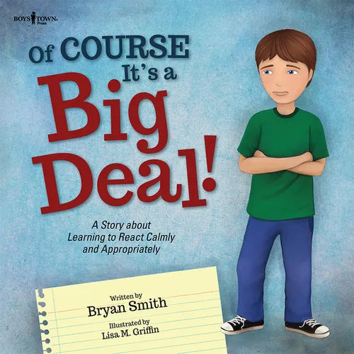 Of Course It's a Big Deal!: A Story about Learning to React Calmly and Appropriately Volume 4 - Paperback