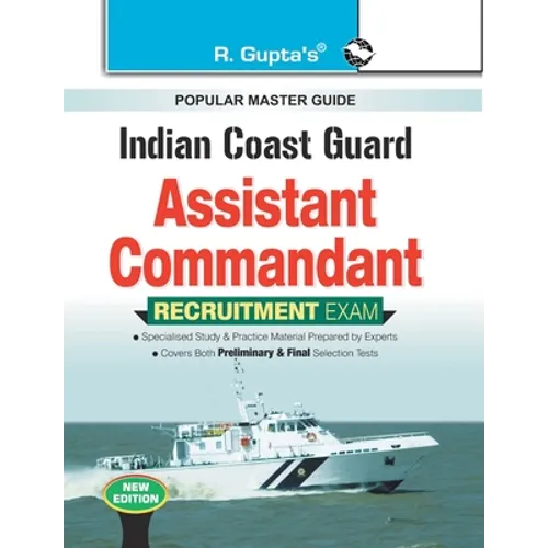 Indian Coast Guard: Assistant Commandant Recruitment Exam Guide - Paperback