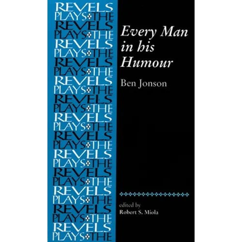 Every Man in His Humour: Ben Jonson - Paperback
