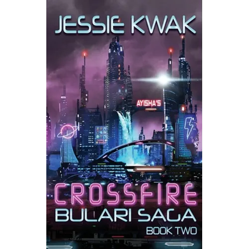Crossfire: The Bulari Saga - Paperback