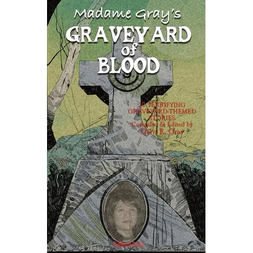 Madame Gray's Graveyard of Blood - Paperback