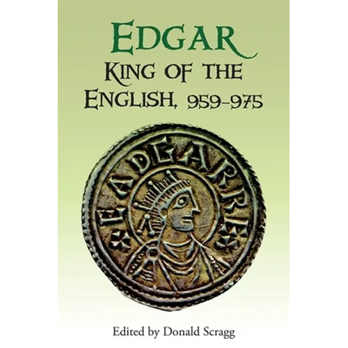 Edgar, King of the English, 959-975: New Interpretations - Paperback