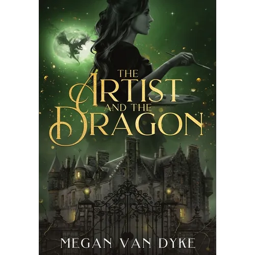 The Artist and the Dragon: A Sleeping Beauty fantasy romance retelling - Hardcover