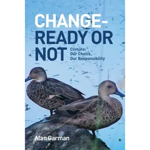 Change - Ready or Not: Climate: Our Choice, Our Responsibility - Paperback