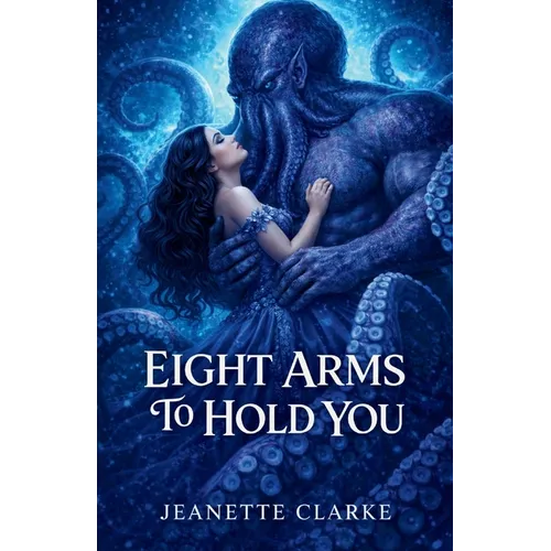Eight Arms To Hold You - Paperback