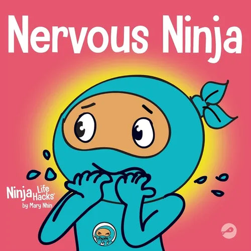 Nervous Ninja: A Social Emotional Book for Kids About Calming Worry and Anxiety - Paperback