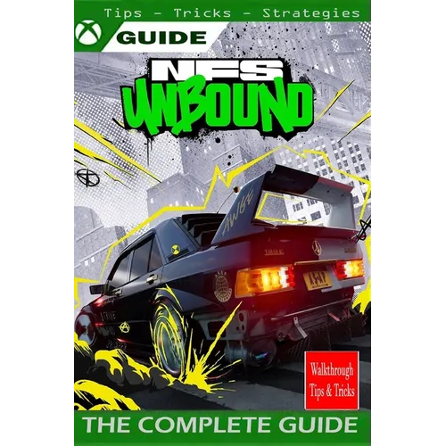 NEED FOR SPEED UNBOUND The Complete guide: walkthrough, Tips, Tricks, Strategies and More - Paperback