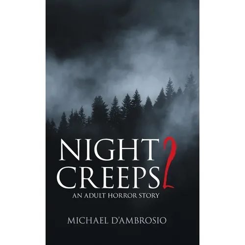 Night Creeps 2: An Adult Horror Story - Hardcover