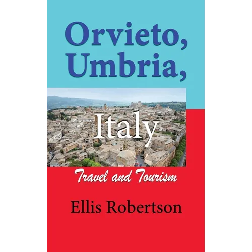 Orvieto, Umbria, Italy: Travel and Tourism