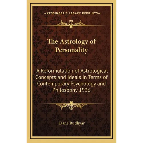 The Astrology of Personality: A Reformulation of Astrological Concepts and Ideals in Terms of Contemporary Psychology and Philosophy 1936 - Hardcover