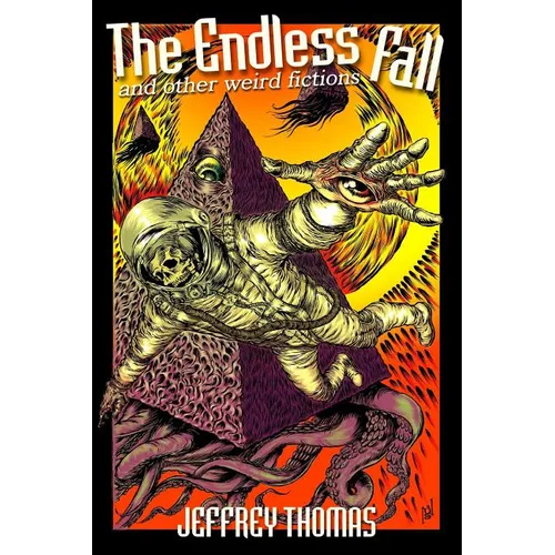 The Endless Fall and Other Weird Fictions - Paperback