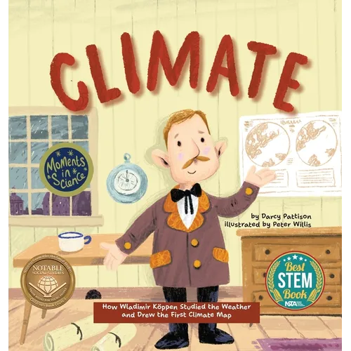 Climate: How Wladimir Koppen Studied Weather and Drew the First Climate Map - Hardcover