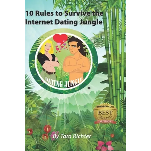 10 Rules to Survive the Internet Dating Jungle - Paperback