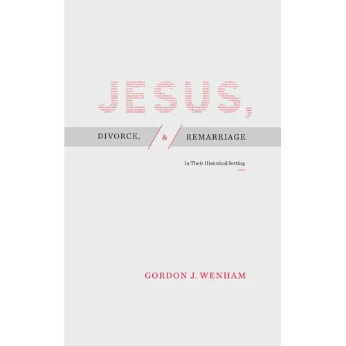 Jesus, Divorce, and Remarriage: In Their Historical Setting - Paperback