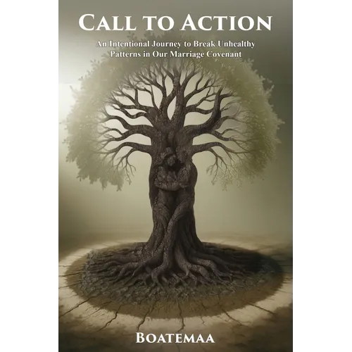 Call to Action: An Intentional Journey to Break Unhealthy Patterns in Our Marriage Covenant (Workbook) - Paperback
