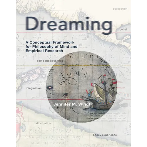 Dreaming: A Conceptual Framework for Philosophy of Mind and Empirical Research - Paperback