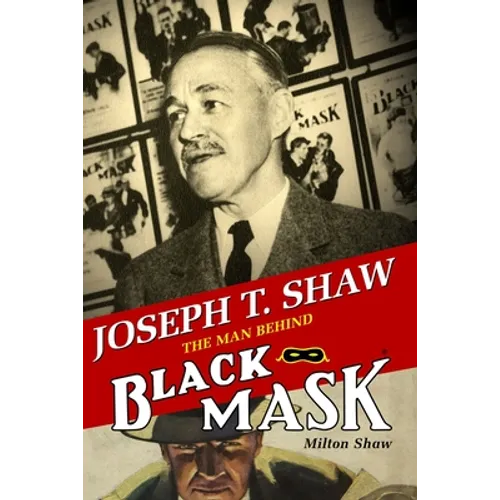 Joseph T. Shaw: The Man Behind Black Mask - Paperback