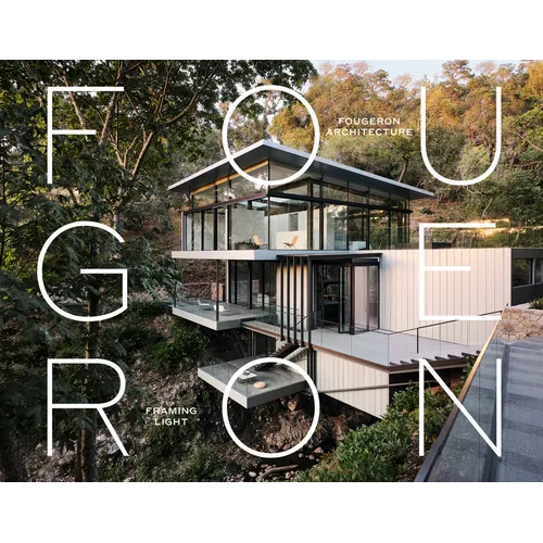 Fougeron Architecture: Framing Light - Hardcover