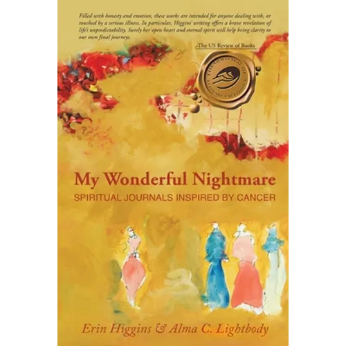 My Wonderful Nightmare: Spiritual Journals Inspired by Cancer - Paperback