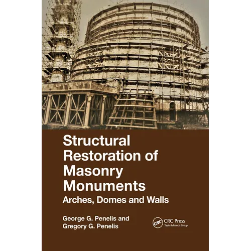 Structural Restoration of Masonry Monuments: Arches, Domes and Walls - Paperback