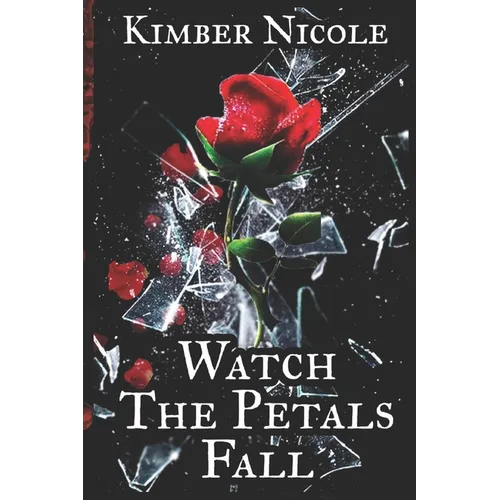 Watch The Petals Fall - Paperback
