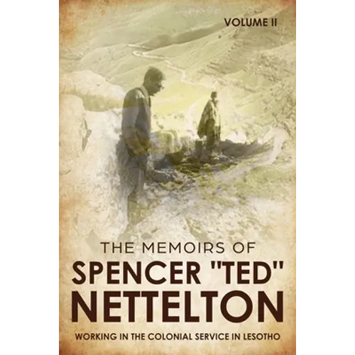Working in the Colonial Service in Lesotho: The Memoirs of Spencer 